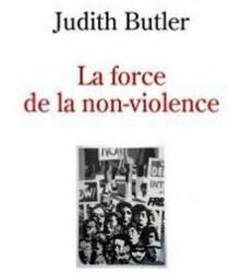 L’idéal de la non-violence revisité par Judith Butler