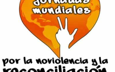 Hacia las Jornadas Mundiales por la Noviolencia y la Reconciliación