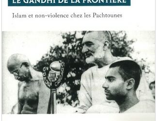 Badshah Khan, le Gandhi de la frontière