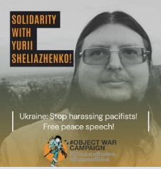 Ucrania: Campaña de protesta por la persecución y arresto de Yurii Sheliazenko