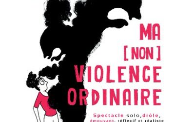 15/11 : Spectacle – Ma non violence ordinaire