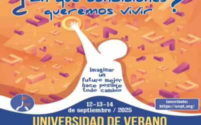 3ème Université de l’Humanisme Universaliste au Parc Toledo (Madrid) : Dans quelles conditions voulons-nous vivre ? Imaginer un avenir meilleur rend le changement possible