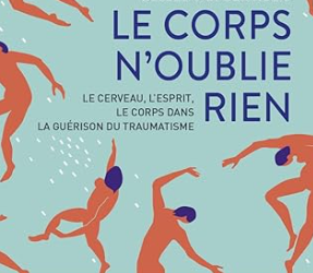 Le corps n&rsquo;oublie rien