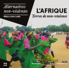 Et si l’un des laboratoires contemporains de la non-violence se trouvait en Afrique ? Un dossier de la revue Alternatives Non-Violentes